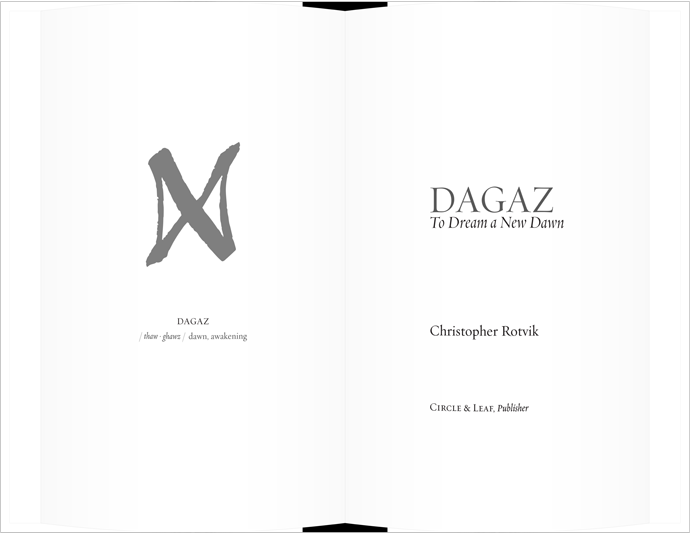 From Dagaz: To Dream a New Dawn, the frontispiece — showcasing the book’s namesake, ancient Norse rune — and title page